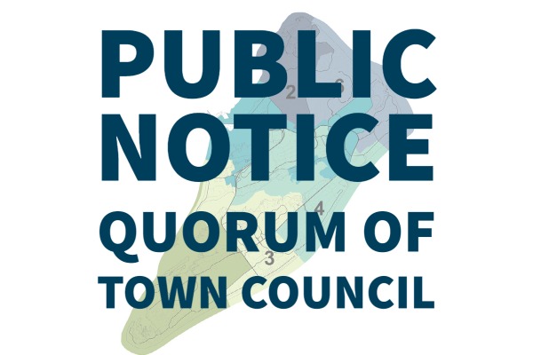 Public Notice Quorum of Town Council Text over Island Ward Map graphic