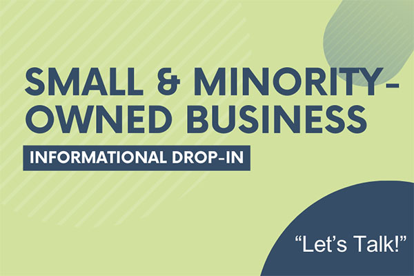 Small & Minority-Owned Business Informational Drop-In