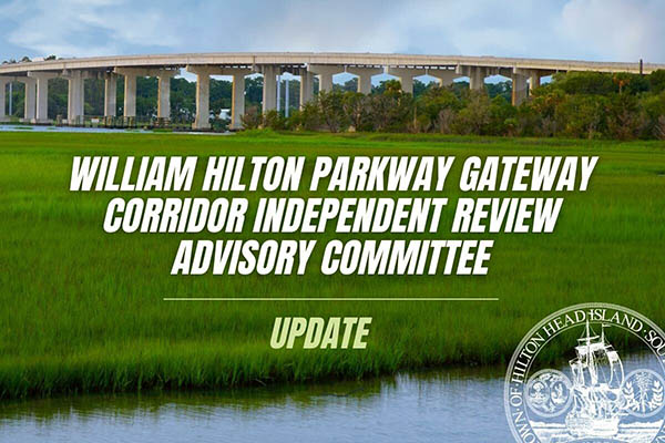 William Hilton Parkway Gateway Corridor Independent Review Advisory Committee Update