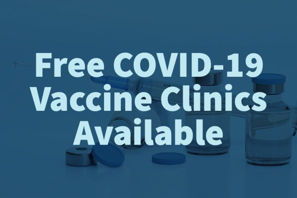 Free COVID-19 Vaccine Clinics Available