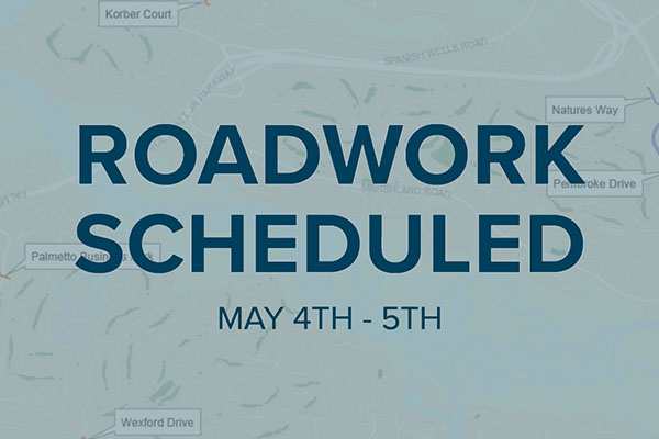 Roadwork Scheduled May 4th - 5th